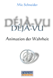 Deja-vu - Animation der Wahrheit 