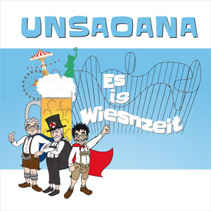 UNSAOANA - Es is Wiesnzeit