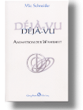 Deja-vu - Animation der Wahrheit